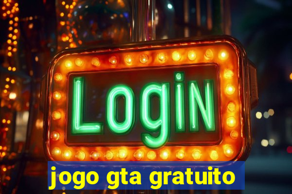 jogo gta gratuito