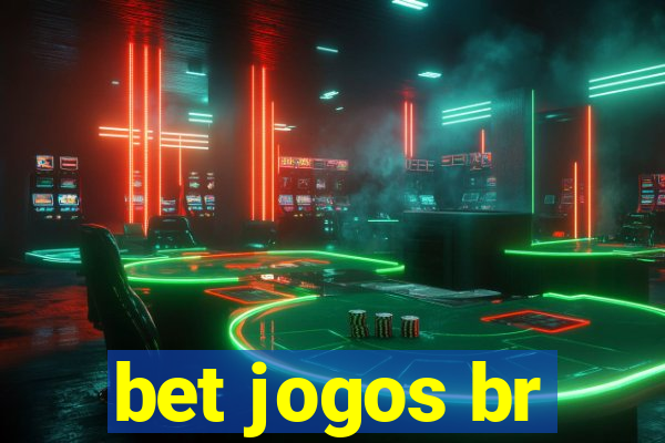 bet jogos br