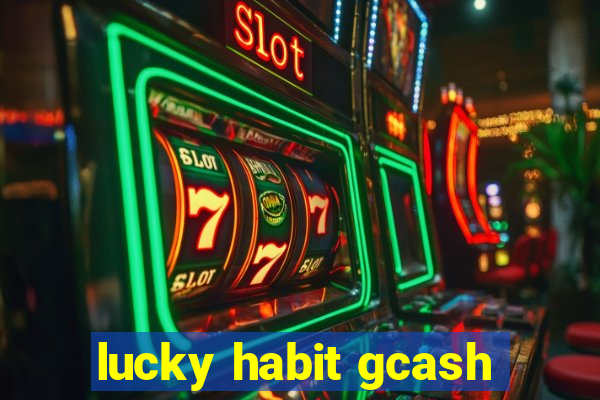 lucky habit gcash