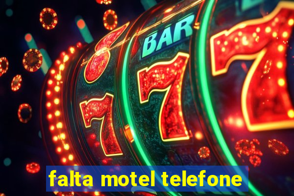 falta motel telefone