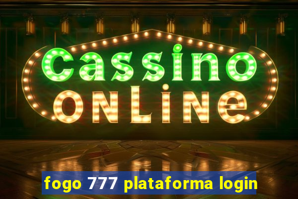 fogo 777 plataforma login