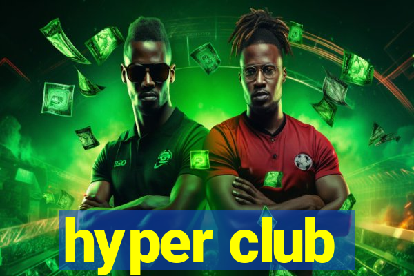 hyper club