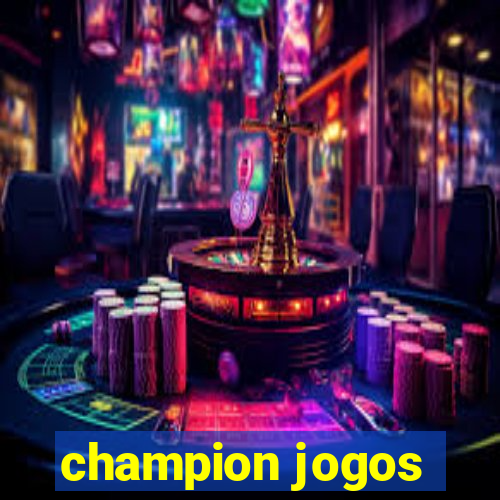 champion jogos