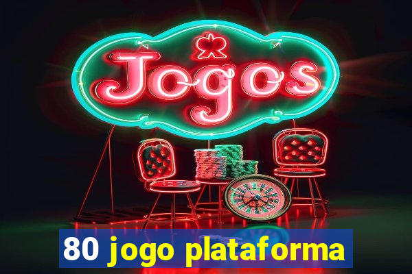 80 jogo plataforma