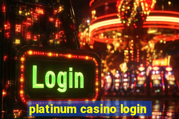 platinum casino login