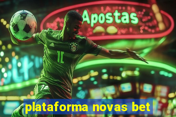 plataforma novas bet