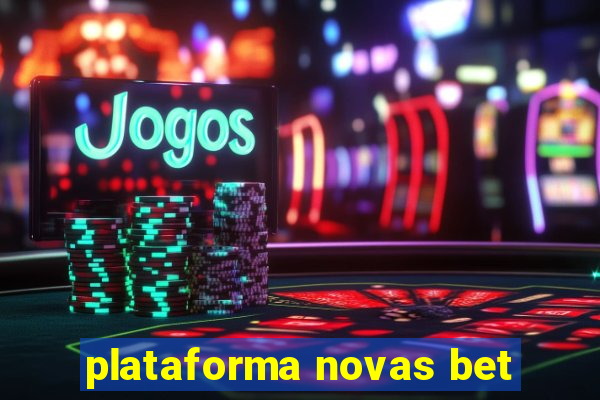 plataforma novas bet