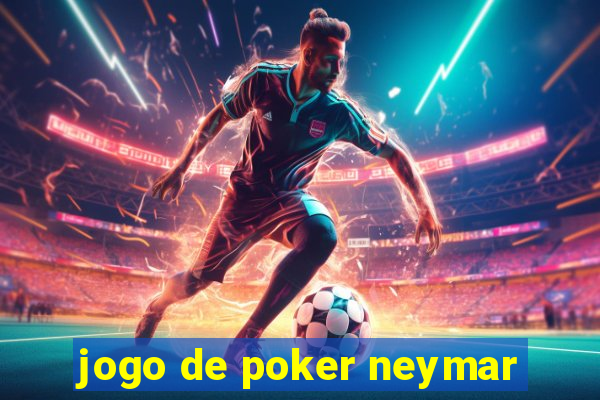 jogo de poker neymar