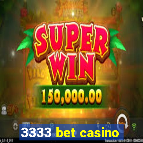 3333 bet casino