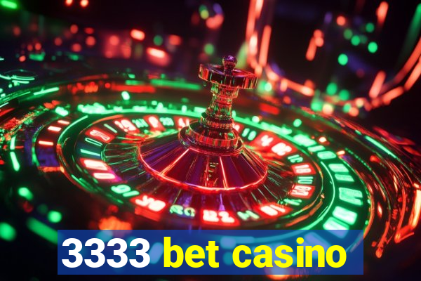 3333 bet casino