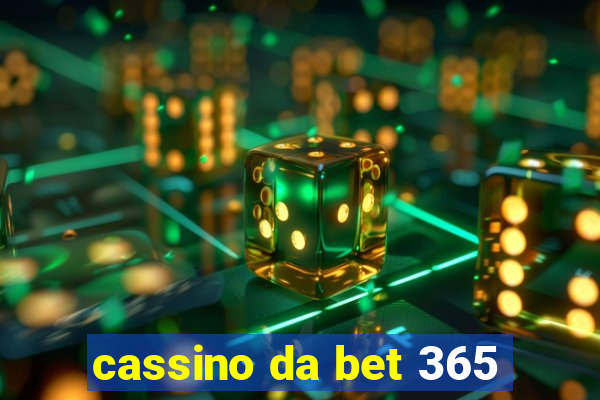 cassino da bet 365