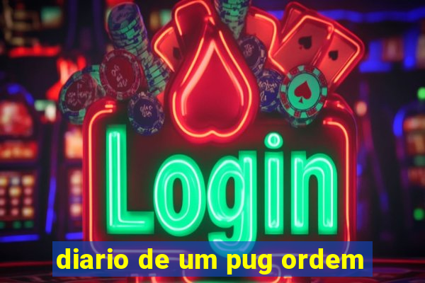 diario de um pug ordem