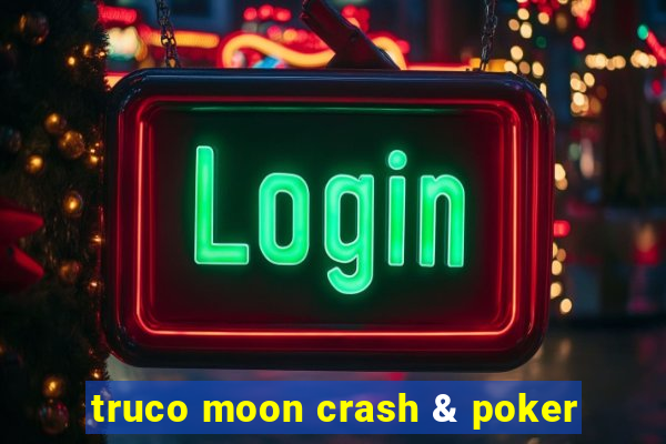 truco moon crash & poker