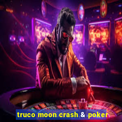 truco moon crash & poker