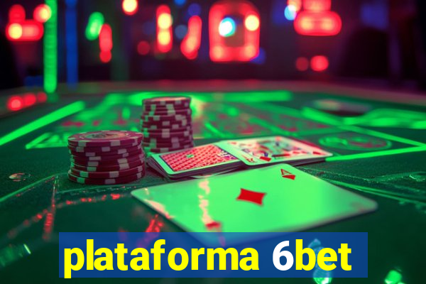 plataforma 6bet