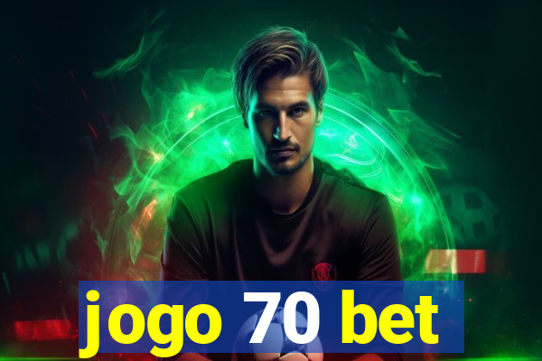 jogo 70 bet