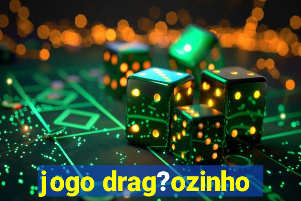 jogo drag?ozinho