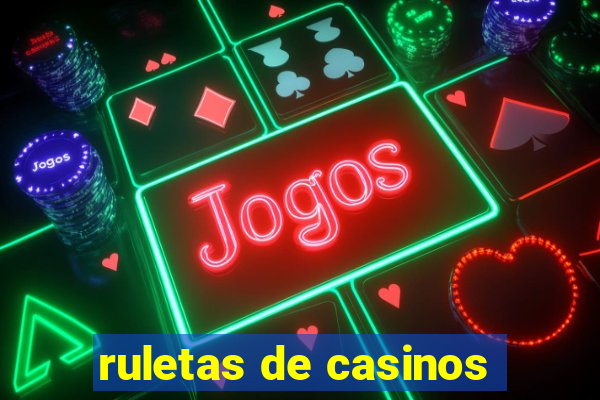 ruletas de casinos