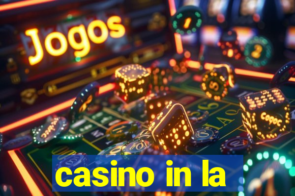 casino in la