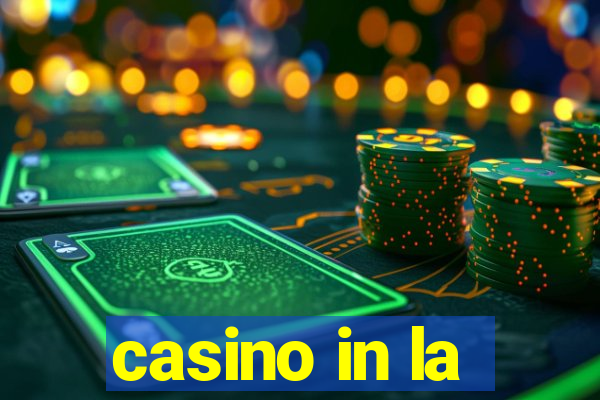 casino in la