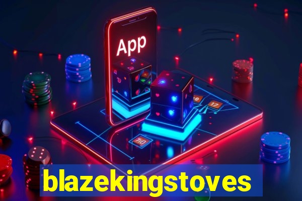 blazekingstoves