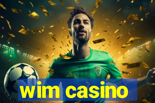 wim casino