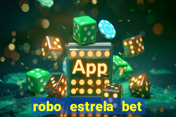 robo estrela bet aviator gratis