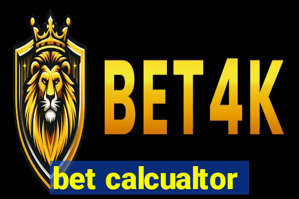 bet calcualtor