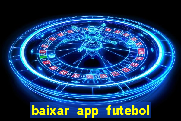 baixar app futebol da hora 3.7