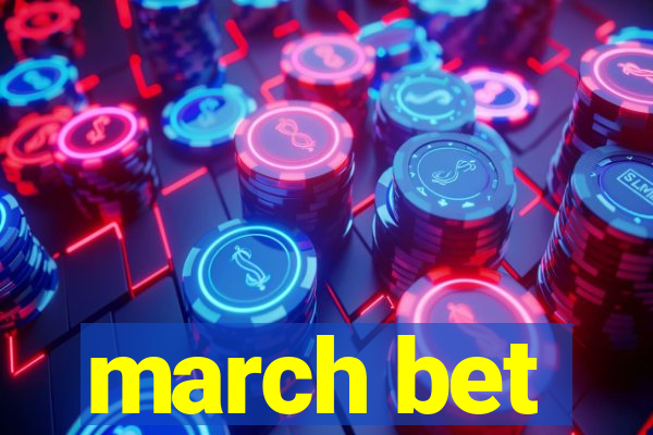 march bet