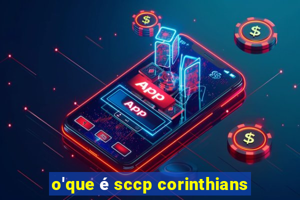 o'que é sccp corinthians