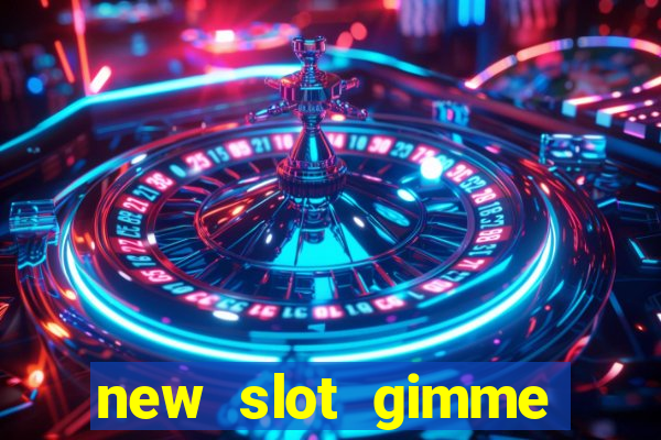 new slot gimme maya money