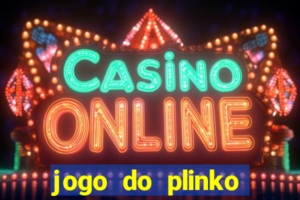 jogo do plinko paga mesmo