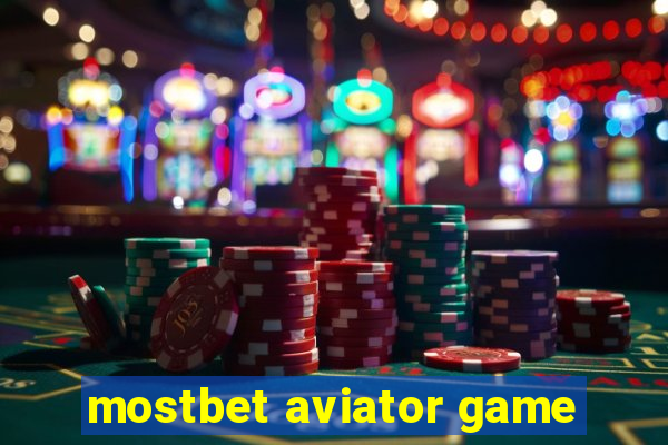 mostbet aviator game