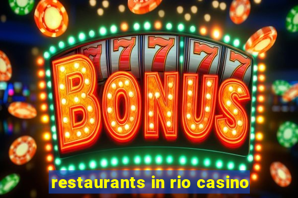 restaurants in rio casino