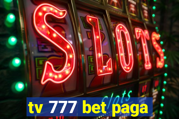 tv 777 bet paga