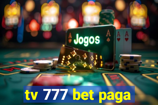 tv 777 bet paga