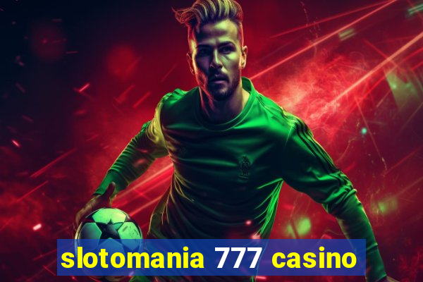 slotomania 777 casino