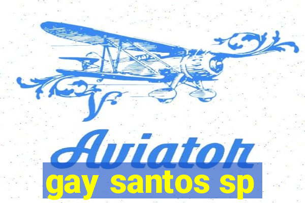 gay santos sp