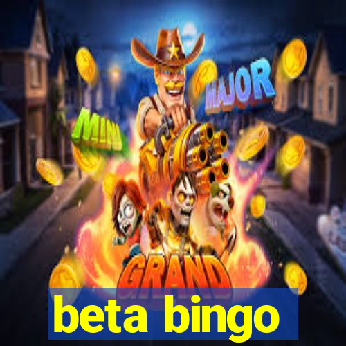 beta bingo