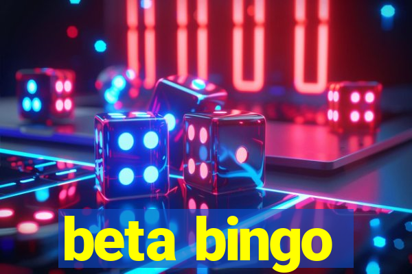 beta bingo