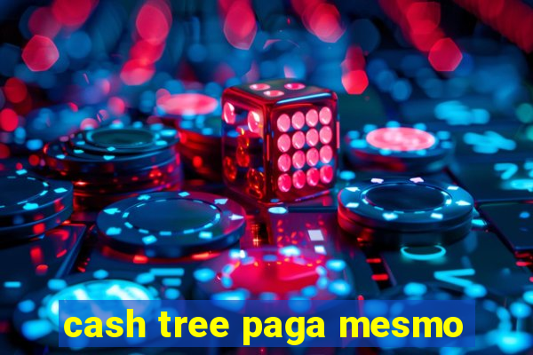 cash tree paga mesmo