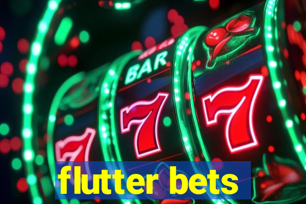 flutter bets