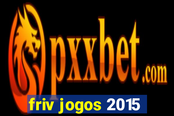 friv jogos 2015