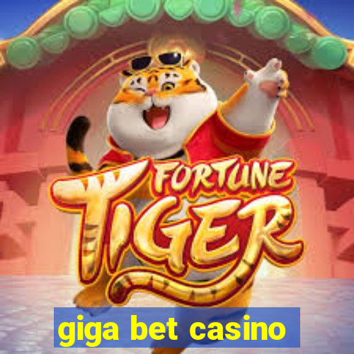 giga bet casino