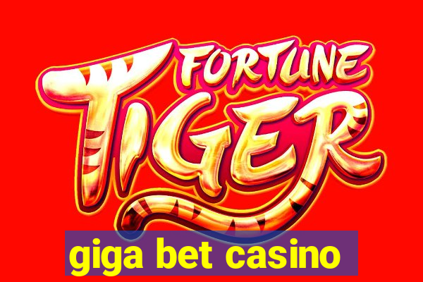 giga bet casino