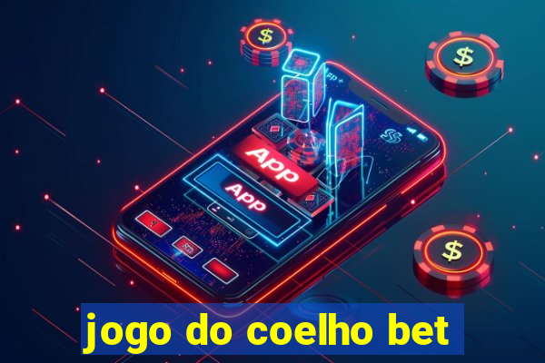 jogo do coelho bet