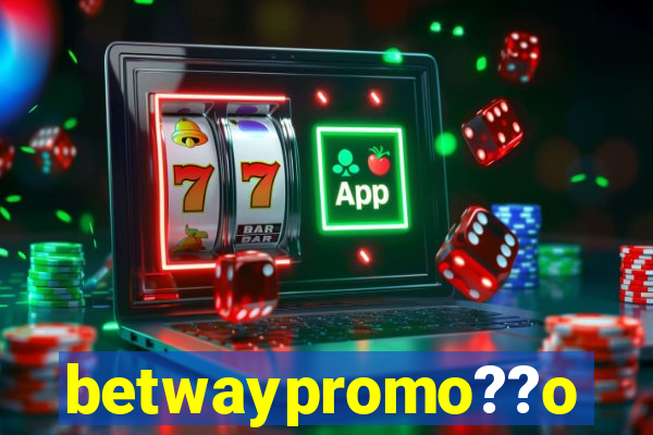 betwaypromo??o