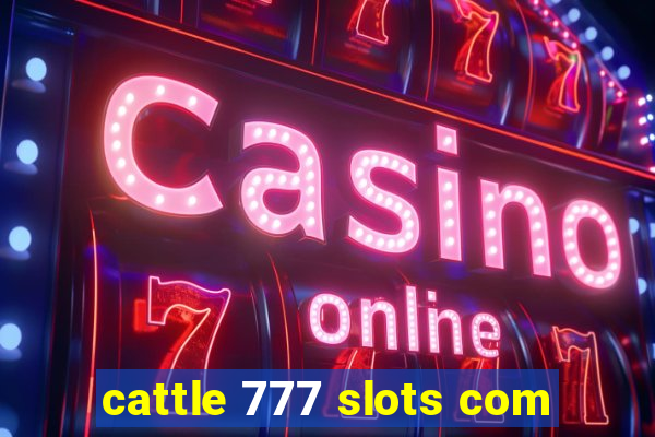 cattle 777 slots com