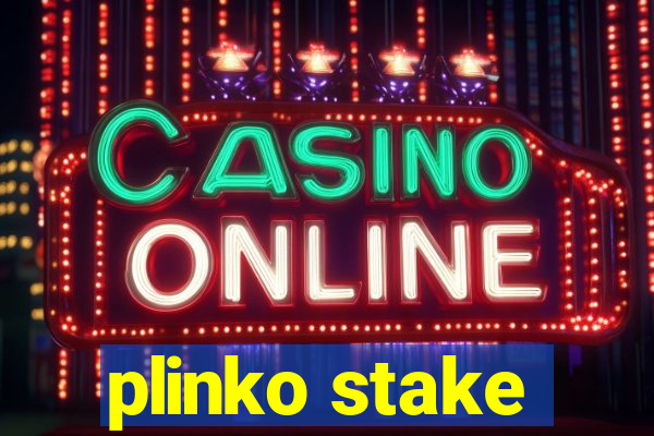 plinko stake